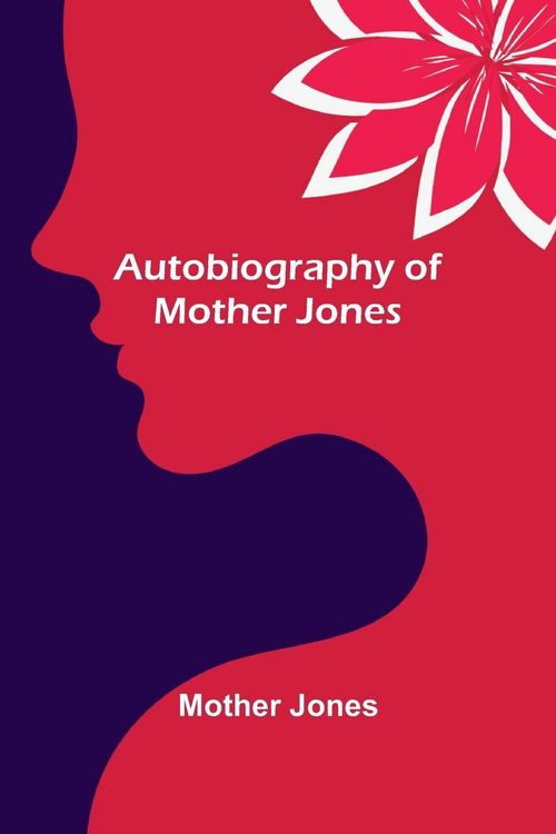 Produktbild: Autobiography of Mother Jones