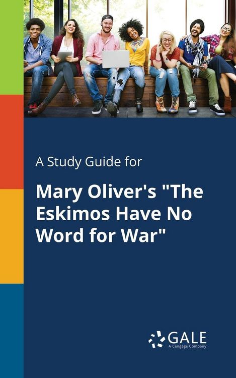 Produktbild: A Study Guide for Mary Oliver's "The Eskimos Have No Word for War"