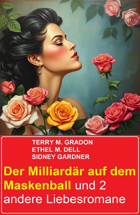 Produktbild: Der Milliard&auml;r auf dem Maskenball und 2 andere Liebesromane