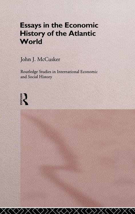 Produktbild: Essays in the Economic History of the Atlantic World