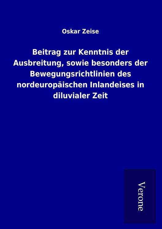 Produktbild: Beitrag zur Kenntnis der Ausbreitung, sowie besonders der Bewegungsrichtlinien des nordeurop&auml;ischen Inlandeises in diluvialer Zeit