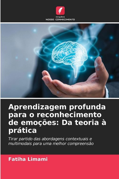 Produktbild: Aprendizagem profunda para o reconhecimento de emo&ccedil;&otilde;es: Da teoria &agrave; pr&aacute;tica