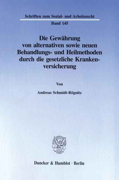 Produktbild: Die Gew&auml;hrung von alternativen sowie neuen Behandlungs- und Heilmethoden durch die gesetzliche Krankenversicherung.