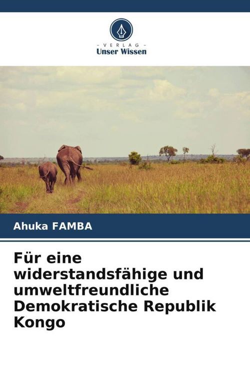 Produktbild: F&uuml;r eine widerstandsf&auml;hige und umweltfreundliche Demokratische Republik Kongo