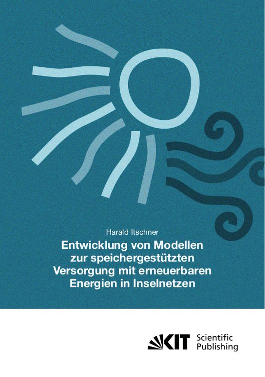 Produktbild: Entwicklung von Modellen zur speichergest&uuml;tzten Versorgung mit regenerativen Energien in Inselnetzen
