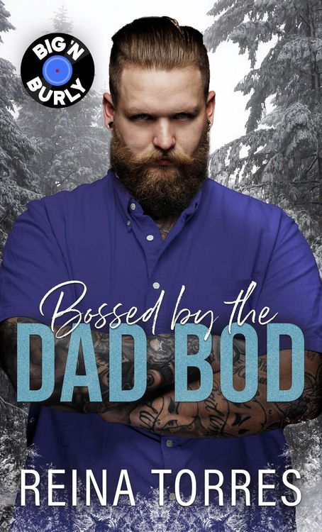 Produktbild: Bossed by the Dad Bod (Big 'n Burly, #1)