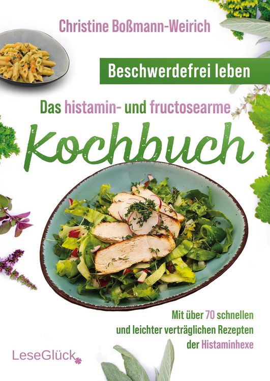 Produktbild: Beschwerdefrei leben &ndash; Das histamin- und fructosearme Kochbuch (s/w)