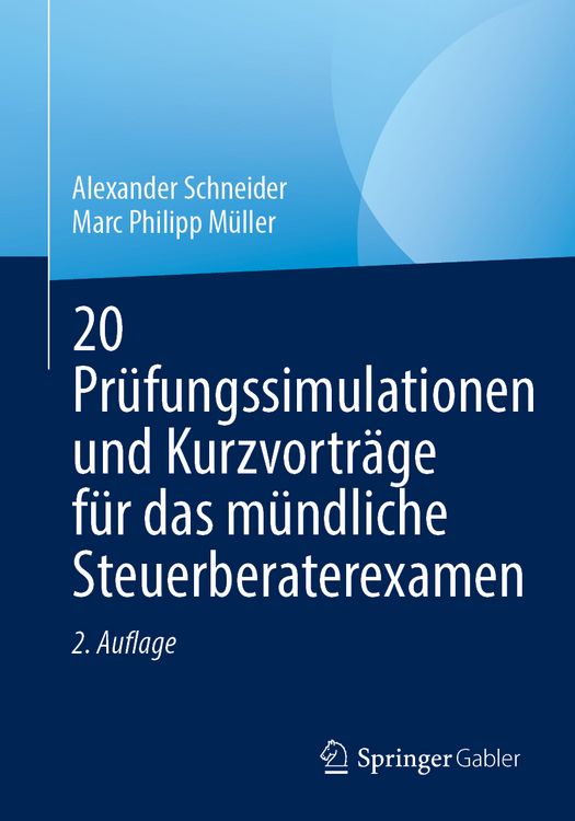 Produktbild: 20 Pr&uuml;fungssimulationen und Kurzvortr&auml;ge f&uuml;r das m&uuml;ndliche Steuerberaterexamen