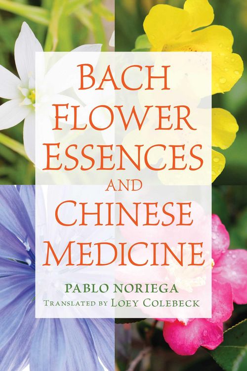Produktbild: Bach Flower Essences and Chinese Medicine