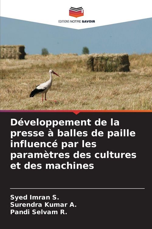 Produktbild: D&eacute;veloppement de la presse &agrave; balles de paille influenc&eacute; par les param&egrave;tres des cultures et des machines