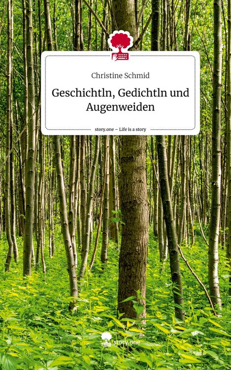 Produktbild: Geschichtln, Gedichtln und Augenweiden. Life is a Story - story.one