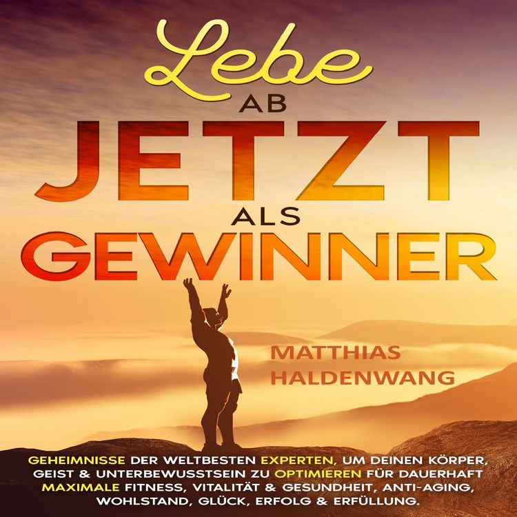 Produktbild: Lebe ab jetzt als Gewinner
