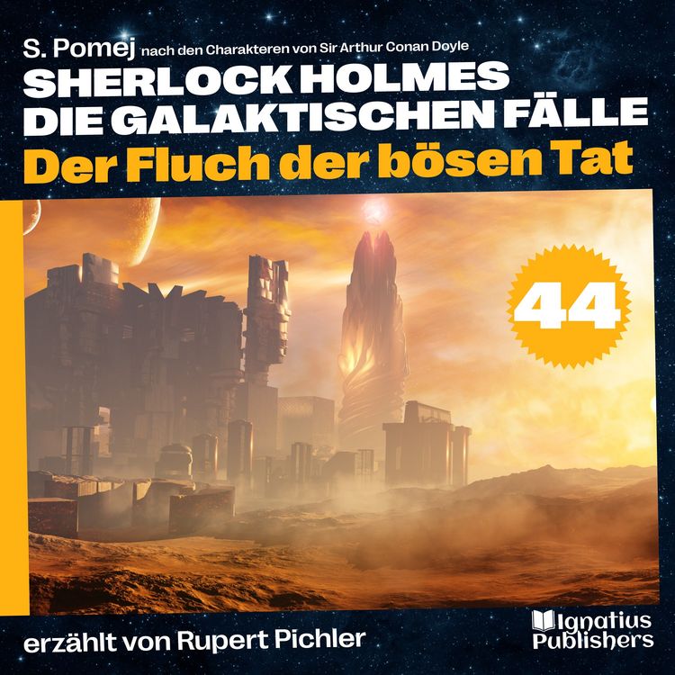 Produktbild: Der Fluch der b&ouml;sen Tat (Sherlock Holmes - Die galaktischen F&auml;lle, Folge 44)