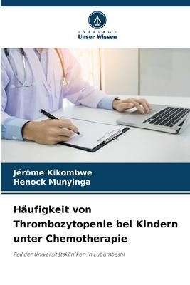 Produktbild: H&auml;ufigkeit von Thrombozytopenie bei Kindern unter Chemotherapie