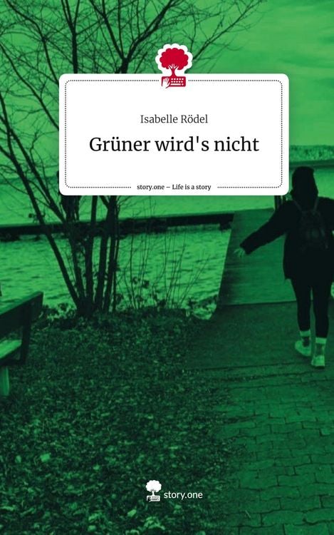 Produktbild: Gr&uuml;ner wird's nicht. Life is a Story - story.one