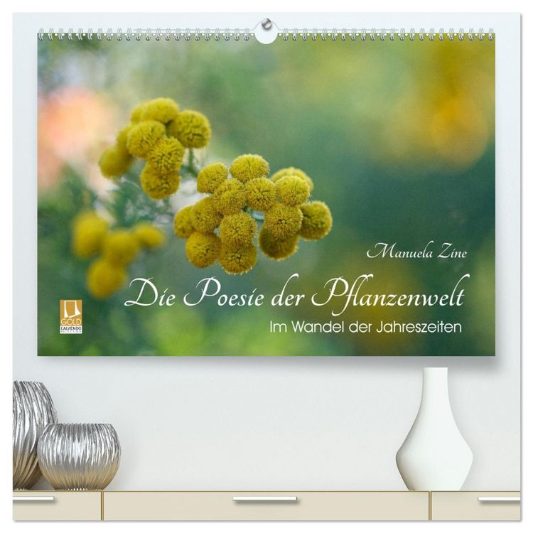 Produktbild: Die Poesie der Pflanzenwelt - Im Wandel der Jahreszeiten (hochwertiger Premium Wandkalender 2026 DIN A2 quer), Kunstdruck in Hochglanz