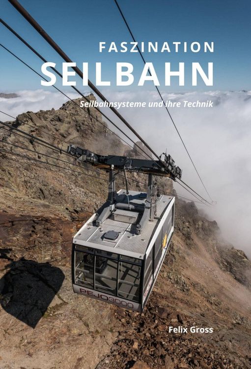 Produktbild: Faszination Seilbahn I: Seilbahnsysteme und ihre Technik