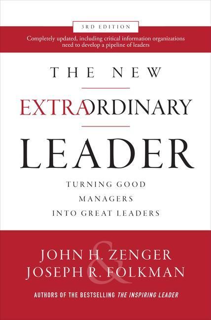 Produktbild: The New Extraordinary Leader, 3rd Edition: Turning Good Managers into Great Leaders