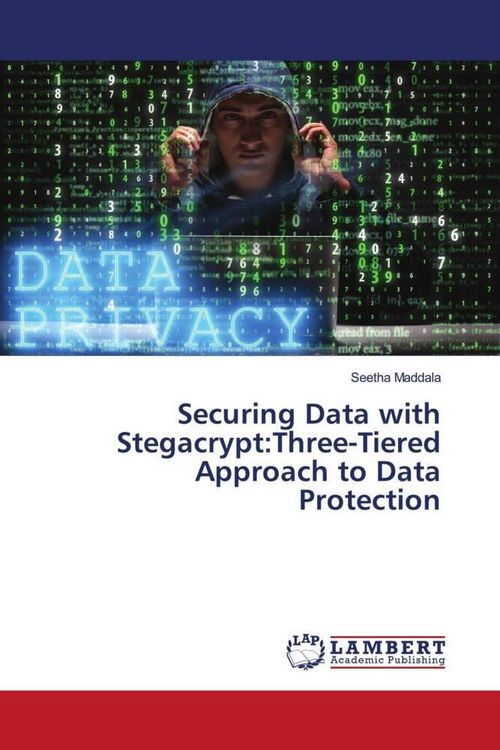 Produktbild: Securing Data with Stegacrypt:Three-Tiered Approach to Data Protection