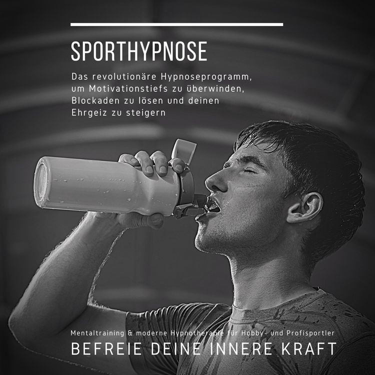 Produktbild: Sporthypnose: Mentaltraining & moderne Hypnotherapie f&uuml;r Hobby- und Profisportler
