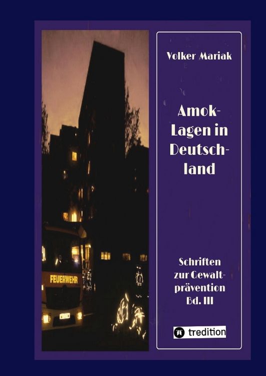 Produktbild: Amok-Lagen in Deutschland: Ausgew&auml;hlte Fallbeispiele und kriminologische Erkl&auml;rungsmuster
