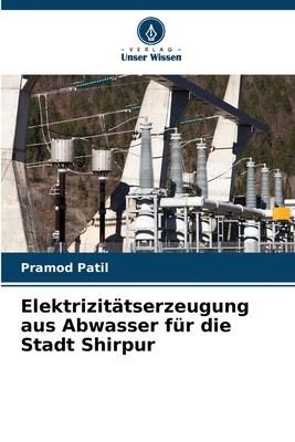 Produktbild: Elektrizit&auml;tserzeugung aus Abwasser f&uuml;r die Stadt Shirpur