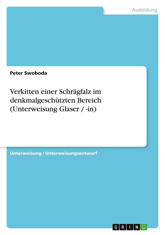 Produktbild: Verkitten einer Schr&auml;gfalz im denkmalgesch&uuml;tzten Bereich (Unterweisung Glaser / -in)