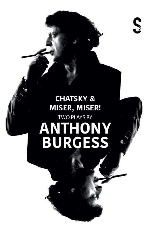 Produktbild: Chatsky & Miser, Miser! Two Plays by Anthony Burgess