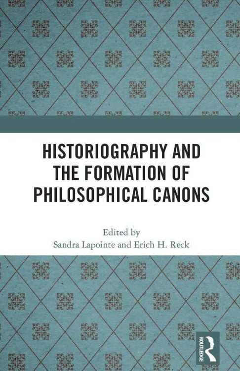 Produktbild: Historiography and the Formation of Philosophical Canons