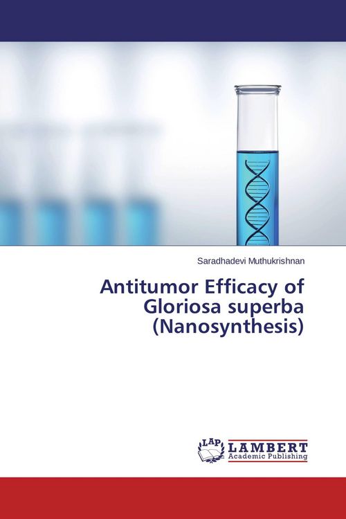 Produktbild: Antitumor Efficacy of Gloriosa superba (Nanosynthesis)