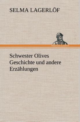 Produktbild: Schwester Olives Geschichte und andere Erz&auml;hlungen