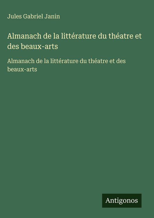 Produktbild: Almanach de la litt&eacute;rature du th&eacute;atre et des beaux-arts