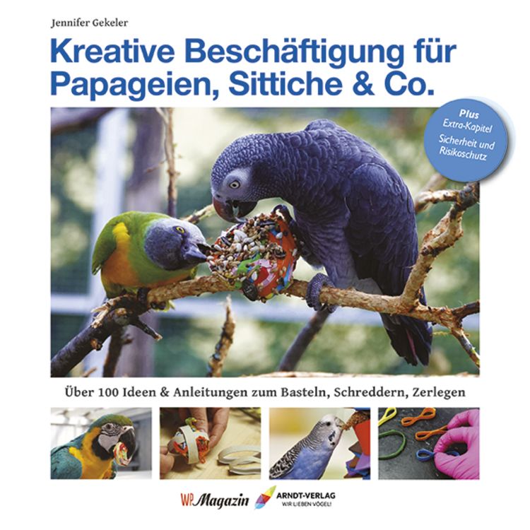 Produktbild: Kreative Besch&auml;ftigung f&uuml;r Papageien, Sittiche & Co.