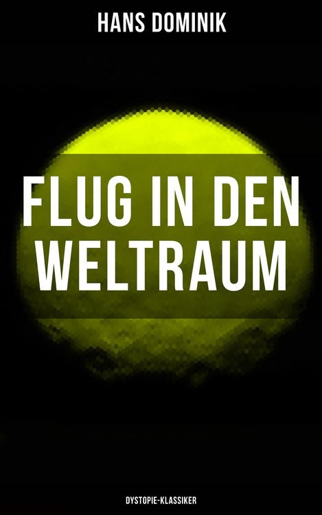 Produktbild: Flug in den Weltraum (Dystopie-Klassiker)