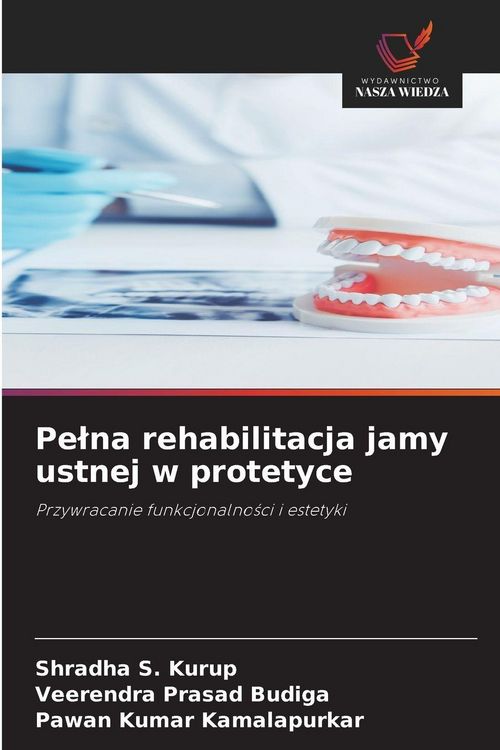 Produktbild: Pe&iquest;na rehabilitacja jamy ustnej w protetyce