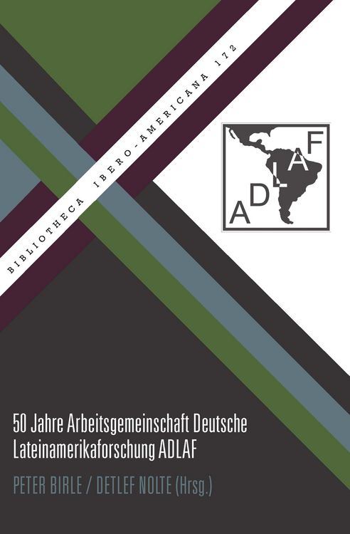 Produktbild: 50 Jahre Arbeitsgemeinschaft Deutsche Lateinamerikaforschung ADLAF