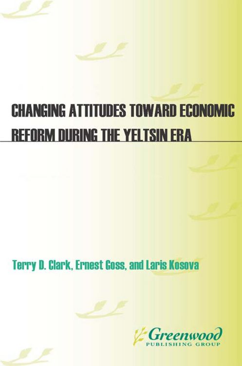 Produktbild: Changing Attitudes Toward Economic Reform During the Yeltsin Era