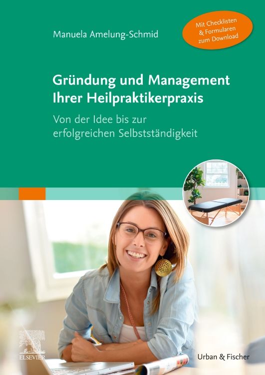 Produktbild: Gr&uuml;ndung und Management Ihrer Heilpraktikerpraxis (Mit Checklisten & Formularen zum Download)