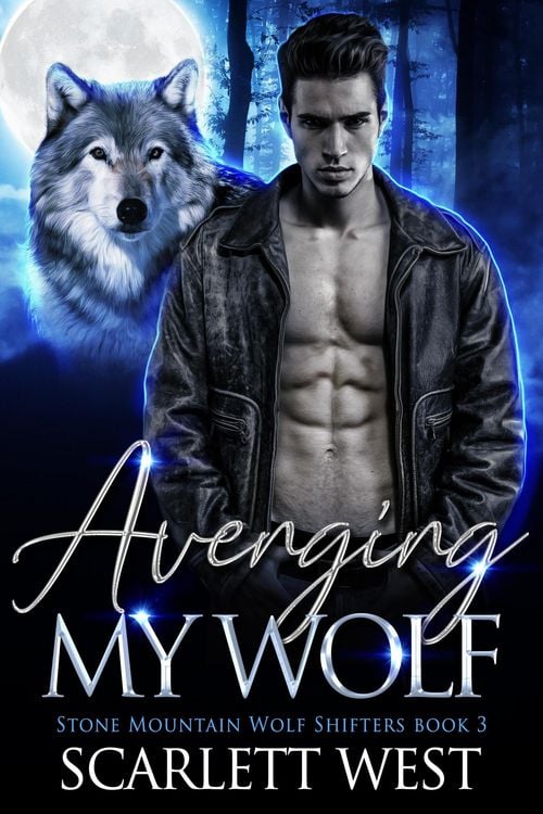 Produktbild: Avenging My Wolf (Stone Mountain Wolf Shifters, #3)
