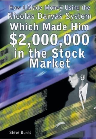 Produktbild: How I Made Money Using the Nicolas Darvas System, Which Made Him $2,000,000 in the Stock Market