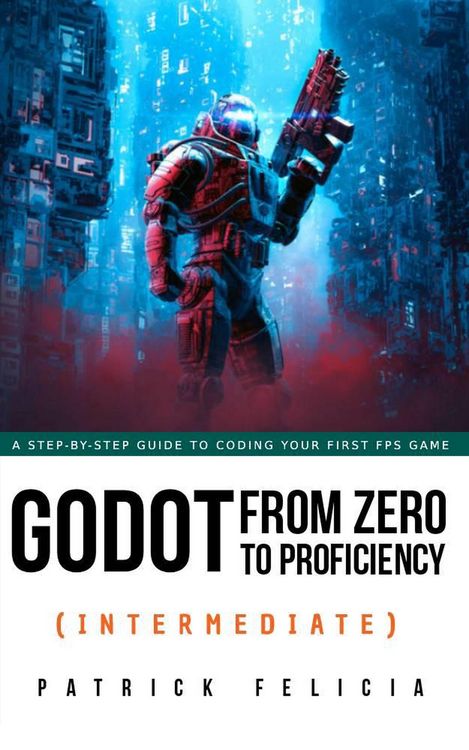 Produktbild: Godot from Zero to Proficiency (Intermediate)