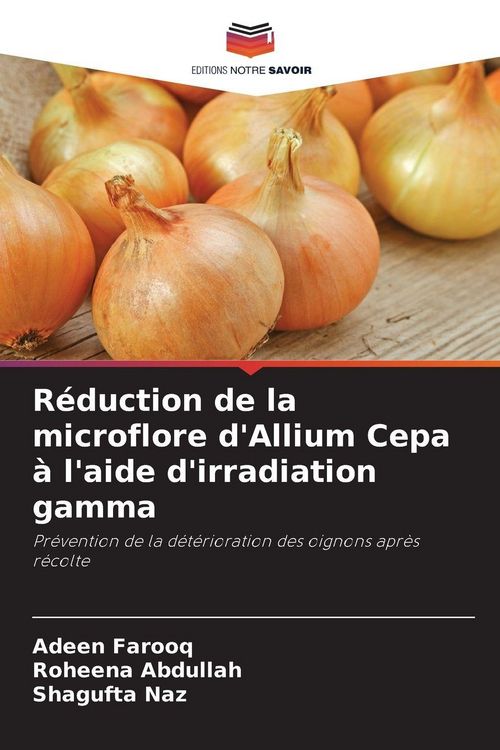 Produktbild: R&eacute;duction de la microflore d'Allium Cepa &agrave; l'aide d'irradiation gamma