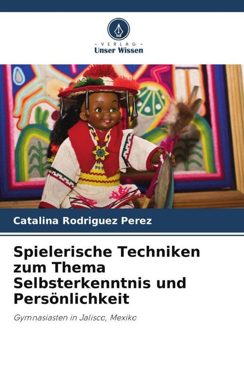 Produktbild: Spielerische Techniken zum Thema Selbsterkenntnis und Pers&ouml;nlichkeit