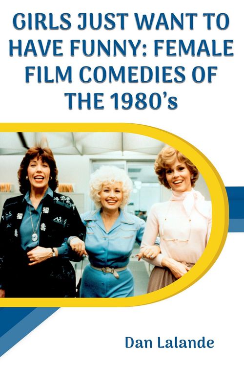 Produktbild: Girls Just Want to Have Funny: Female Film Comedies of the 1980s