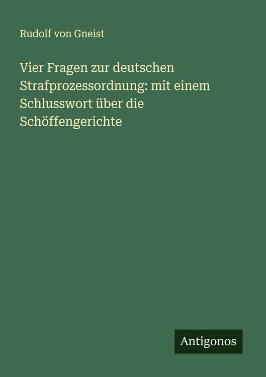Produktbild: Vier Fragen zur deutschen Strafprozessordnung: mit einem Schlusswort &uuml;ber die Sch&ouml;ffengerichte