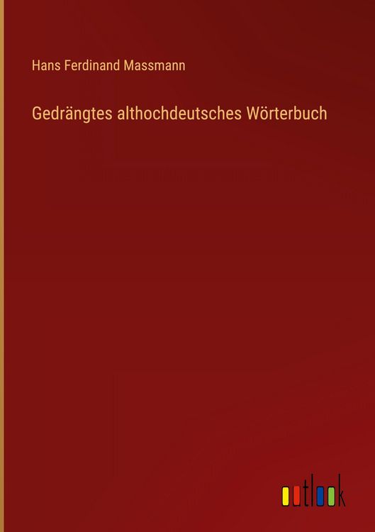 Produktbild: Gedr&auml;ngtes althochdeutsches W&ouml;rterbuch