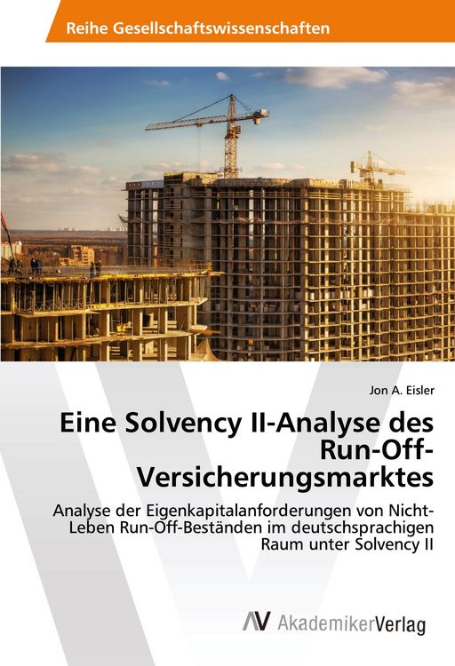 Produktbild: Eine Solvency II-Analyse des Run-Off-Versicherungsmarktes