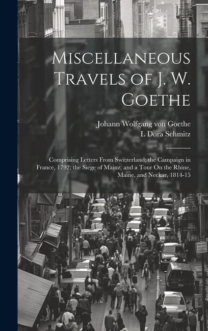 Produktbild: Miscellaneous Travels of J. W. Goethe