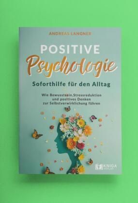 Produktbild: Positive Psychologie &ndash; Soforthilfe f&uuml;r den Alltag