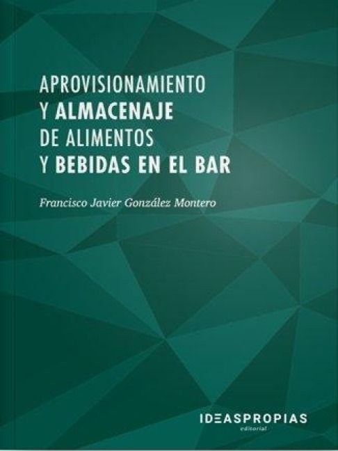Produktbild: Aprovisionamiento y almacenaje de alimentos y bebidas en el bar : gesti&oacute;n y puesta a punto de equipos, &uacute;tiles y menaje en un bar o restaurante